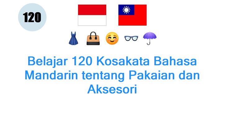 Belajar 120 Kosakata Bahasa Mandarin tentang Pakaian dan Aksesori